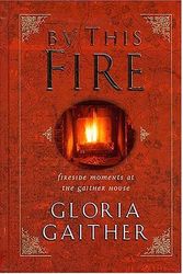 Cover Art for 9780849953859, By This Fire by Gloria Gaither