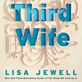 Cover Art for 9781476792187, The Third Wife by Lisa Jewell
