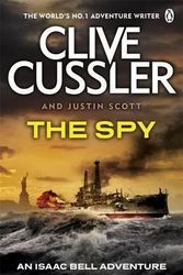 Cover Art for B015VA4EOQ, [The Spy: Isaac Bell #3] (By: Clive Cussler) [published: June, 2011] by Clive Cussler