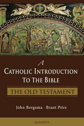 Cover Art for 9781586177225, A Catholic Introduction to the Bible: The Old Testament by Brant Pitre