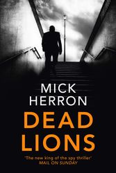 Cover Art for 9781473674196, Dead Lions by Mick Herron