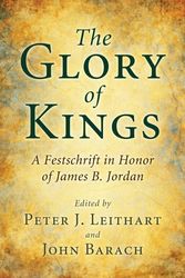 Cover Art for 9781608996803, The Glory of Kings by Peter J Leithart
