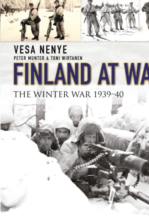 Cover Art for 9781472806314, Finland at War by Vesa Nenye