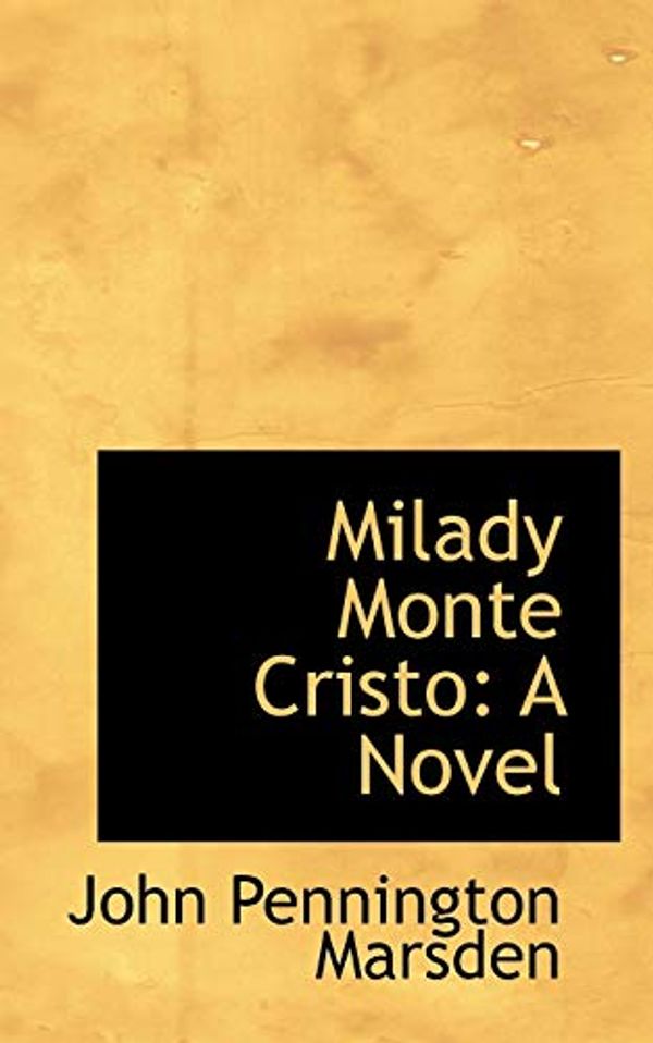 Cover Art for 9780559385315, Milady Monte Cristo by John Pennington Marsden