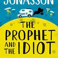 Cover Art for B0BLTKX47N, The Prophet and the Idiot by Jonas Jonasson