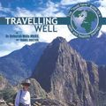 Cover Art for 9780957717916, Travelling Well by Deborah Mills