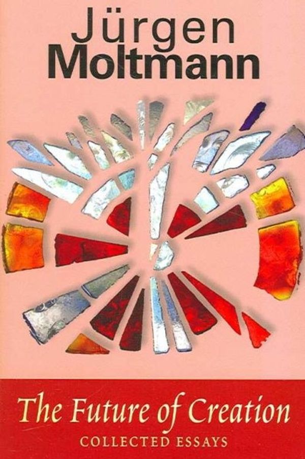 Cover Art for 9780800639013, The Future of Creation by Jurgen Moltmann