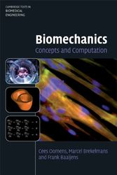 Cover Art for 9780521875585, Biomechanics: Concepts and Computation (Cambridge Texts in Biomedical Engineering) by Marcel Brekelmans and Cees Oomens and Frank Baaijens
