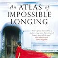 Cover Art for B004EYT89W, An Atlas of Impossible Longing by Anuradha Roy