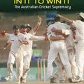 Cover Art for 9781741767483, In It to Win It: The Australian Cricket Supremacy by Peter Roebuck