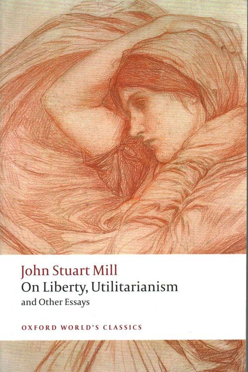 Cover Art for 9780199670802, On Liberty, Utilitarianism and Other Essays (Oxford World's Classics) by John Stuart Mill