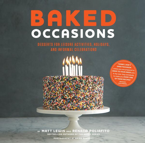 Cover Art for 9781613127094, Baked Occasions: Desserts for Leisure Activities, Holidays, and Informal Celebrations by Matt Lewis