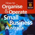 Cover Art for 9781865084725, How to Organise and Operate a Small Business in Australia by John W. English