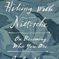 Cover Art for 9780374715748, Hiking with Nietzsche by John Kaag