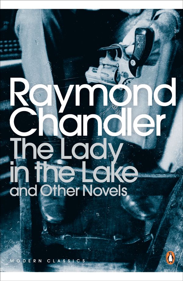 Cover Art for 9780141186085, The Lady in the Lake & Other Novels: Layd in the Lake, The High Window and The Little Sister by Raymond Chandler