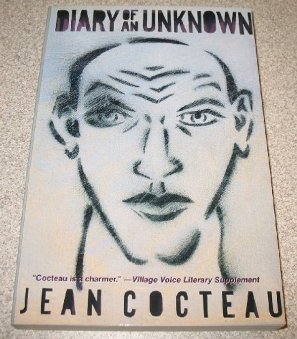 Cover Art for 9781569249833, Diary of an Unknown: Jean Cocteau by Jean Cocteau