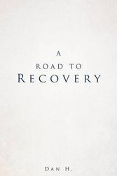 Cover Art for 9781682131411, A Road to Recovery by Dan H.
