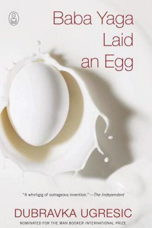 Cover Art for 9780802145208, Baba Yaga Laid an Egg by Dubravka Ugresic