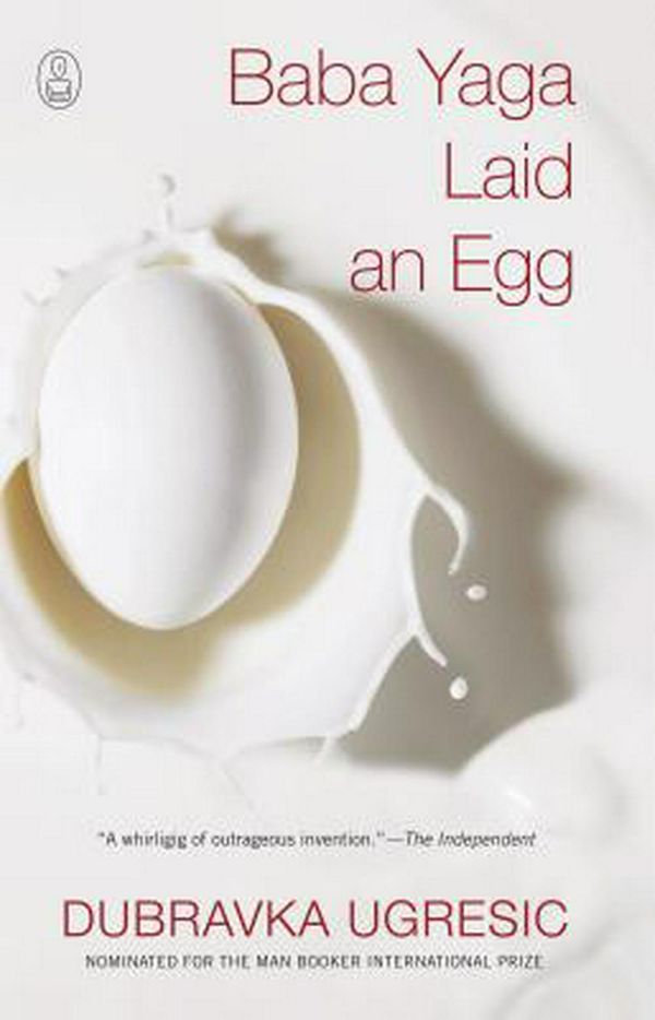 Cover Art for 9780802145208, Baba Yaga Laid an Egg by Dubravka Ugresic