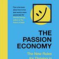 Cover Art for B07Q231X35, The Passion Economy: The New Rules for Thriving in the Twenty-First Century by Adam Davidson