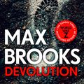 Cover Art for 9781529124101, Devolution by Max Brooks