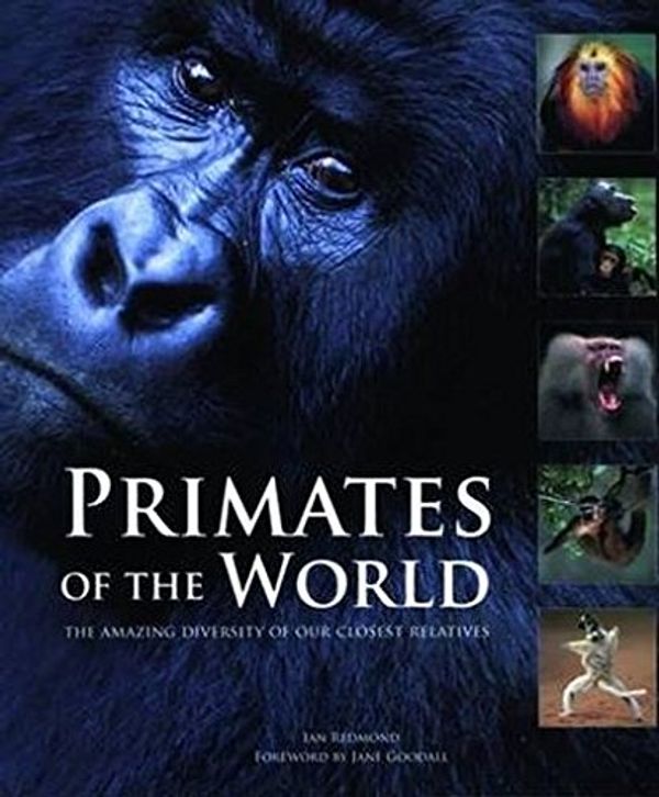 Cover Art for 9781847738042, Primates Of The World by Ian Redmond