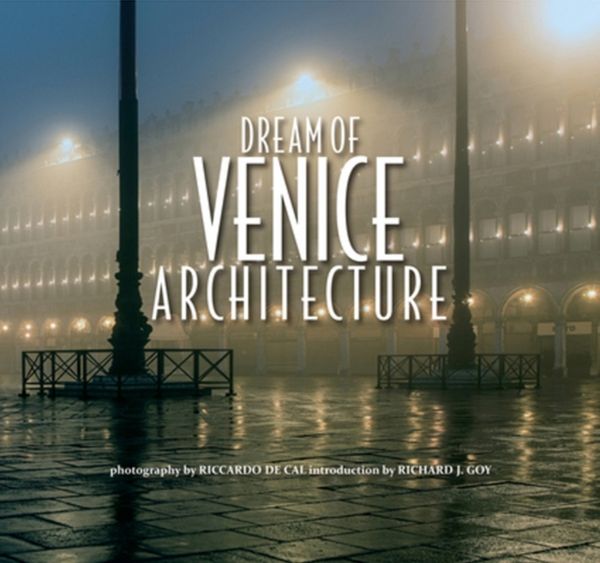 Cover Art for 9780990772514, Dream of Venice Architecture by 