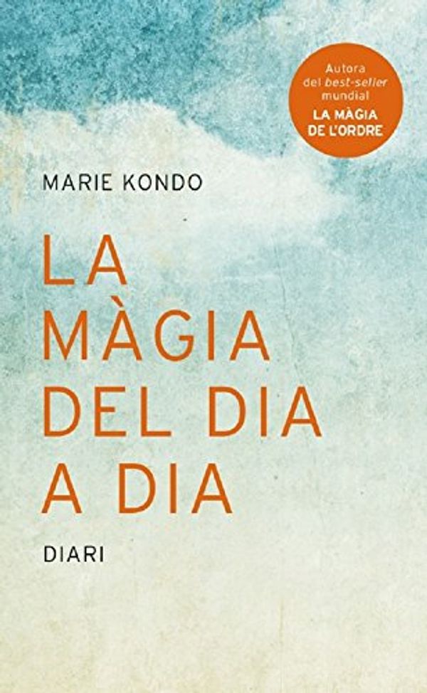 Cover Art for 9788416915323, La màgia del dia a dia by Marie Kondo