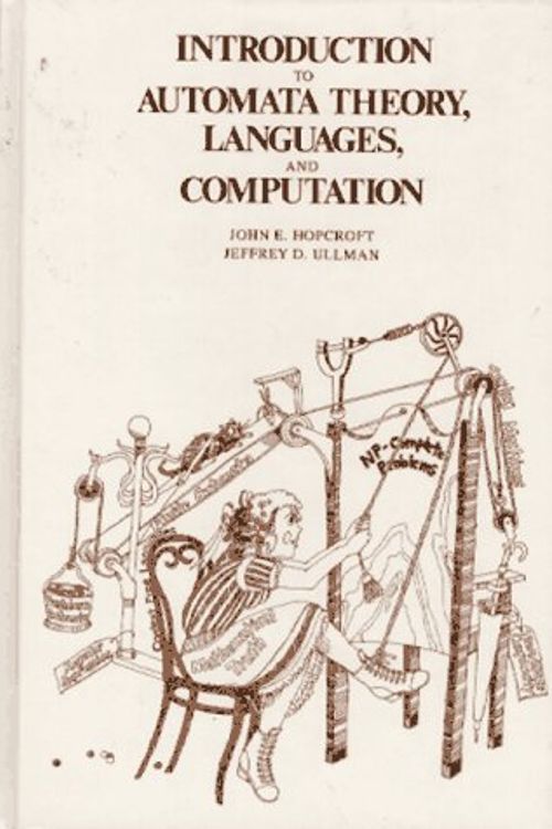 Cover Art for 9780201029888, Introduction to Automata Theory, Languages and Computation (Addison-Wesley series in computer science) by John E. Hopcroft, Jeffrey D. Ullman