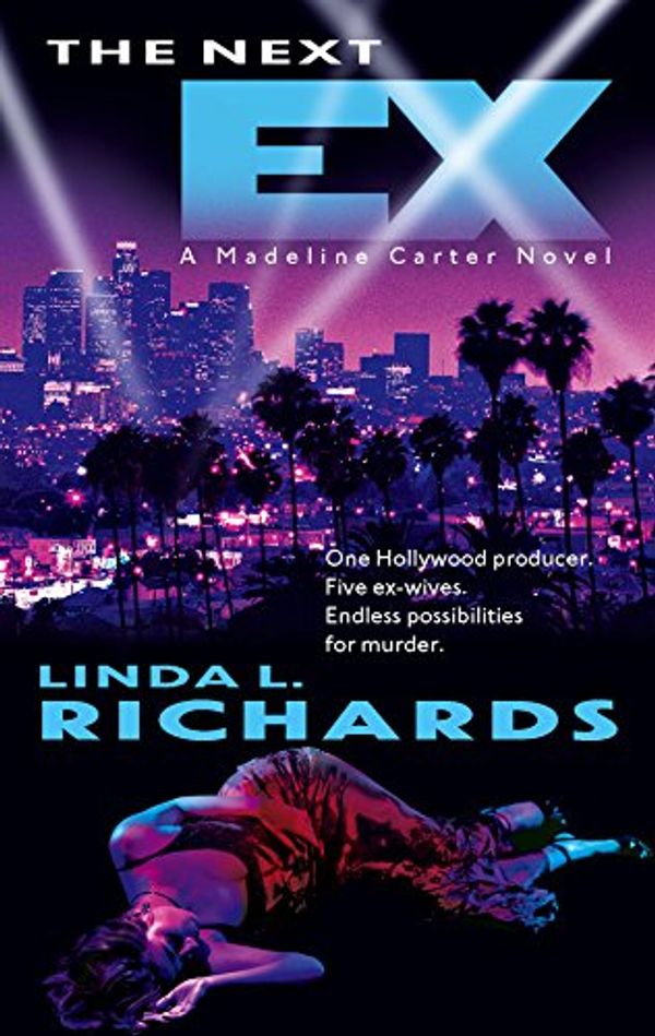 Cover Art for 9780778322405, The Next Ex (Madeline Carter Novels) by Linda L. Richards