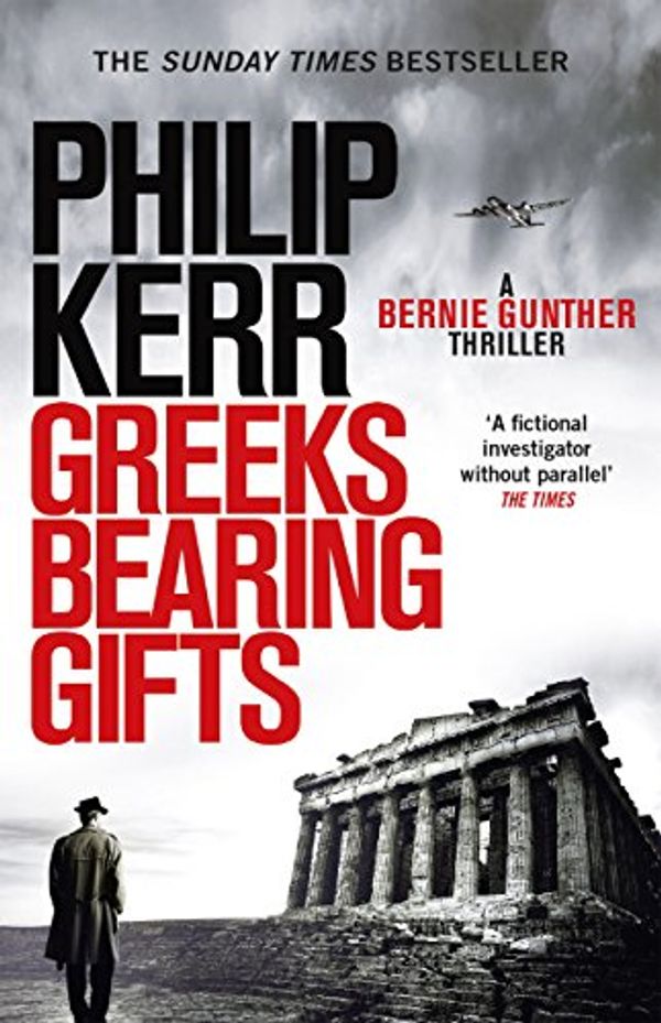 Cover Art for B072L23VRT, Greeks Bearing Gifts by Philip Kerr