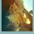 Cover Art for 9781602852587, The Art of Keeping Secrets by Patti Callahan Henry