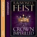 Cover Art for 9780007443710, A Crown Imperilled by Raymond E. Feist