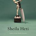 Cover Art for B0769X2QSS, Motherhood: A Novel by Sheila Heti