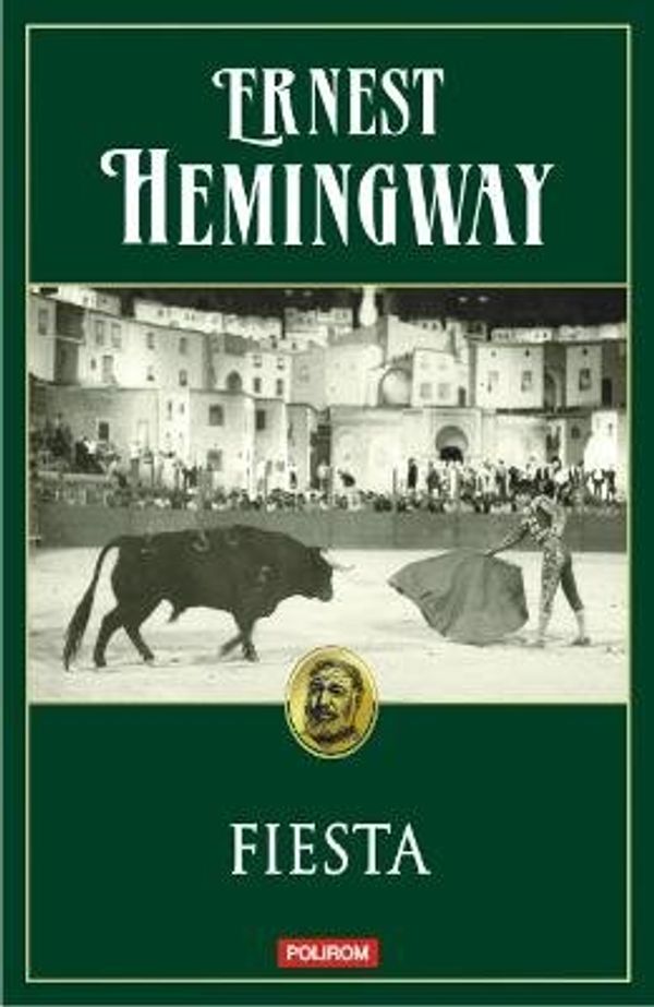 Cover Art for 9789734653256, Fiesta by Ernest Hemingway