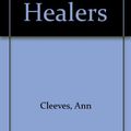 Cover Art for 9780745139579, The Healers by Ann Cleeves