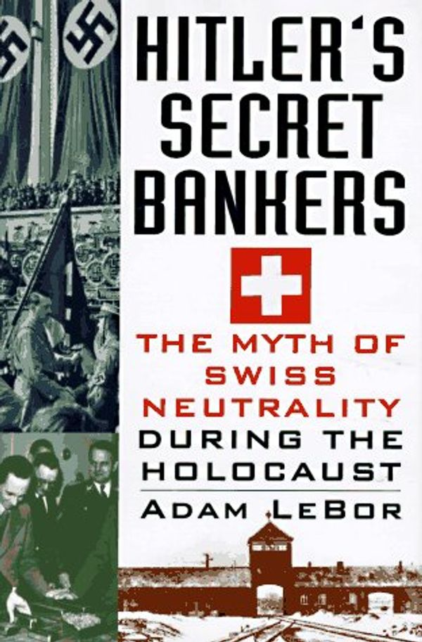Cover Art for 9781559724210, Hitler's Secret Bankers by Adam Lebor