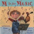 Cover Art for 9780152064792, M Is for Music by Kathleen Krull