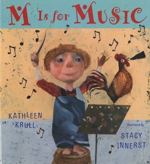 Cover Art for 9780152064792, M Is for Music by Kathleen Krull