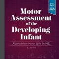 Cover Art for 9780323760577, Motor Assessment of the Developing Infant by Martha Piper PT  PhD