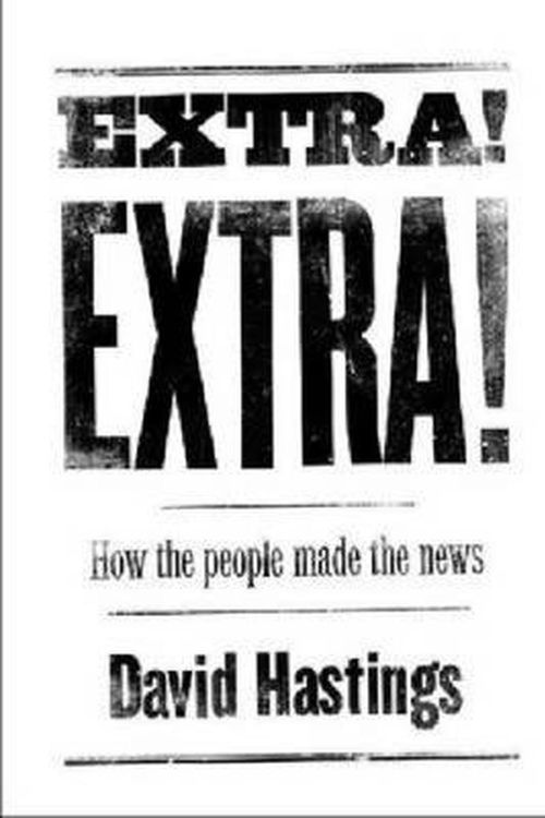 Cover Art for 9781869407384, Extra! Extra! by David Hastings
