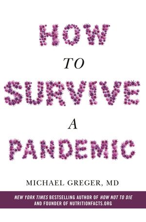 Cover Art for 9781529054910, How to Survive a Pandemic by Michael Greger MD