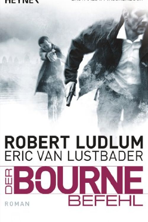 Cover Art for 9783453437661, Der Bourne Befehl: Bourne 9 - Roman by Robert Ludlum