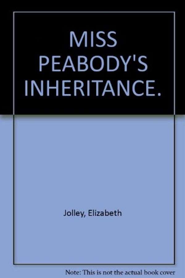 Cover Art for 9780702217821, Miss Peabody's Inheritance by Elizabeth Jolley