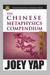 Cover Art for 9789833332656, Chinese Metaphysics Compendium by Joey Yap