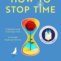 Cover Art for 9781838858476, How to Stop Time by Matt Haig