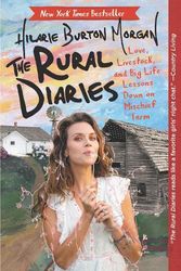 Cover Art for 9780062862716, The Rural Diaries: Love, Livestock, and Big Life Lessons Down on Mischief Farm by Hilarie Burton