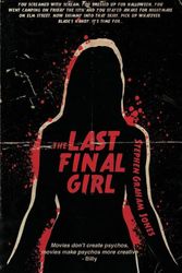 Cover Art for 9781621050513, The Last Final Girl by Stephen Graham Jones
