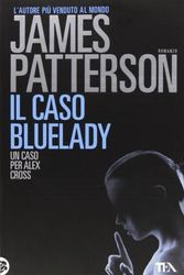 Cover Art for 9788850231737, Il caso Bluelady by James Patterson