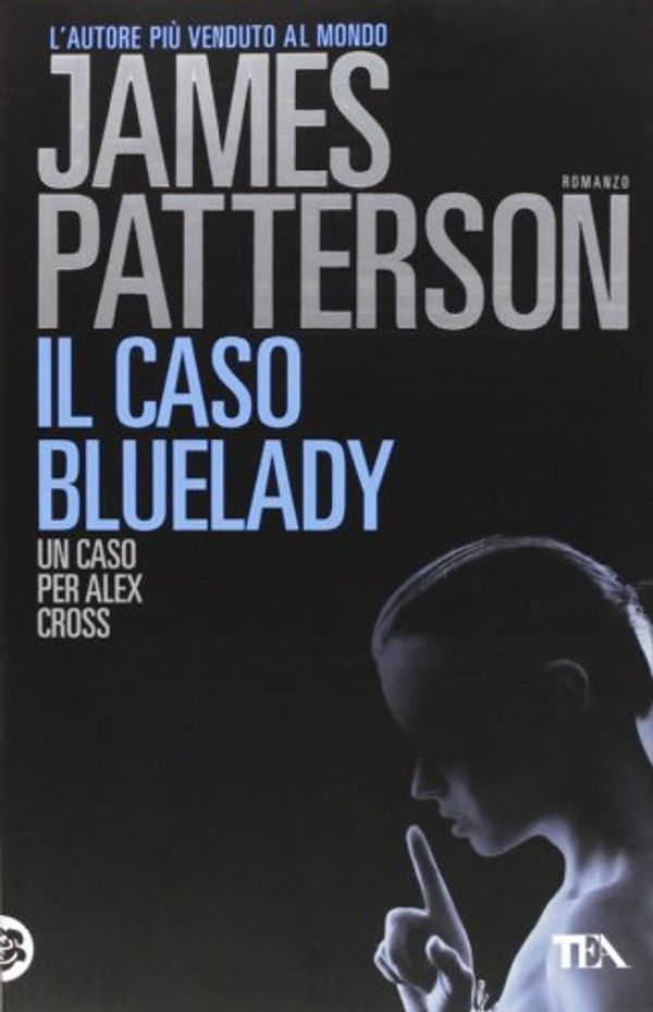 Cover Art for 9788850231737, Il caso Bluelady by James Patterson